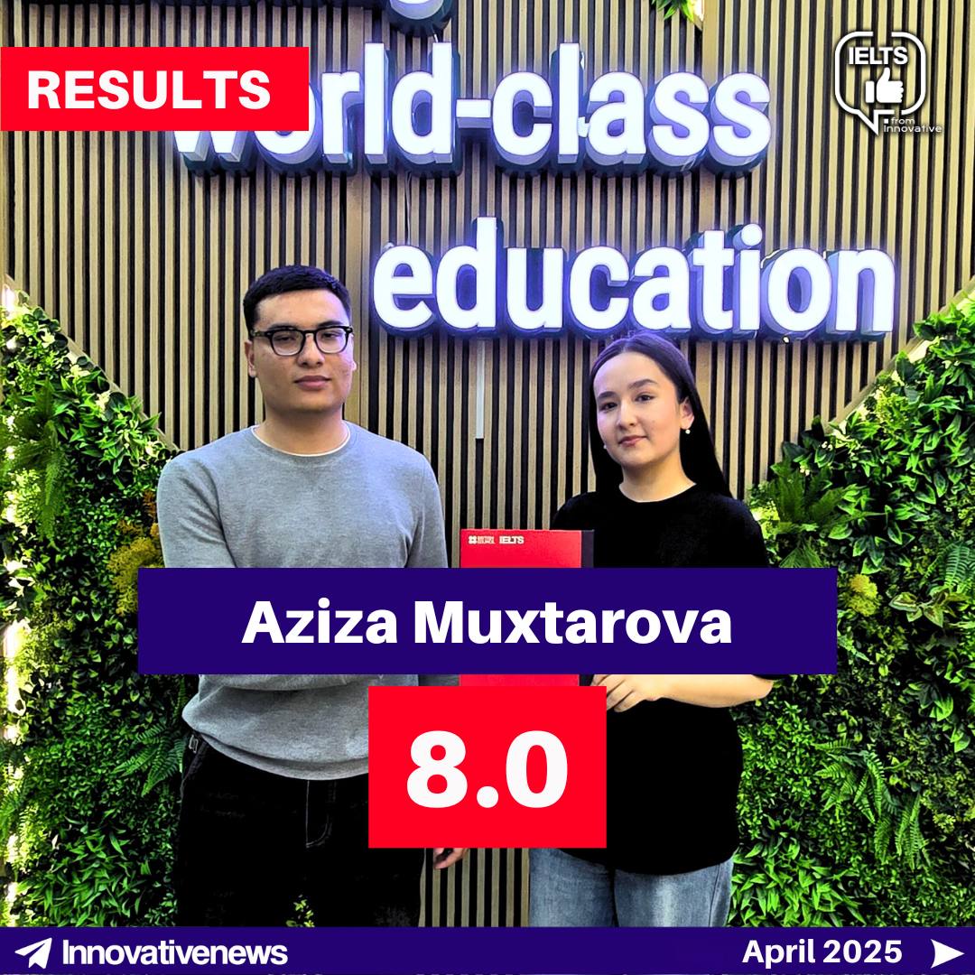 Aziza Muxtarova IELTS 8.0 Result